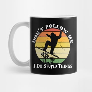 Don't follow me I do stupid things Snowboarding Mug